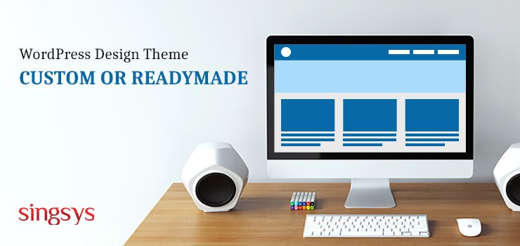 Wordpress theme custom and ready made