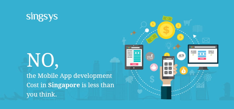 What you don't know about Mobile App Development Cost in Singapore