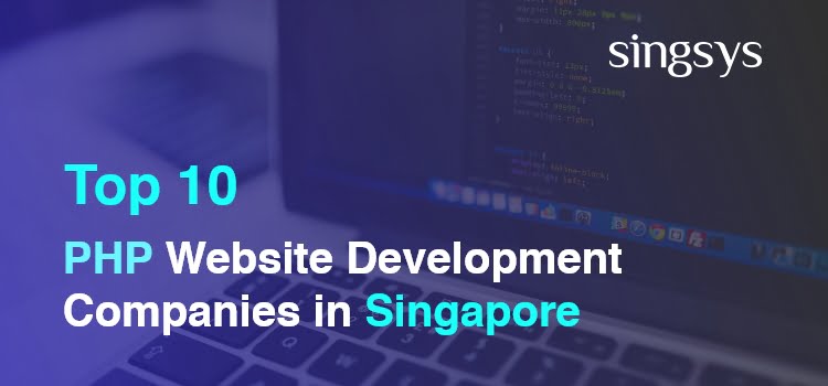 top 10 php website development companies in Singapore