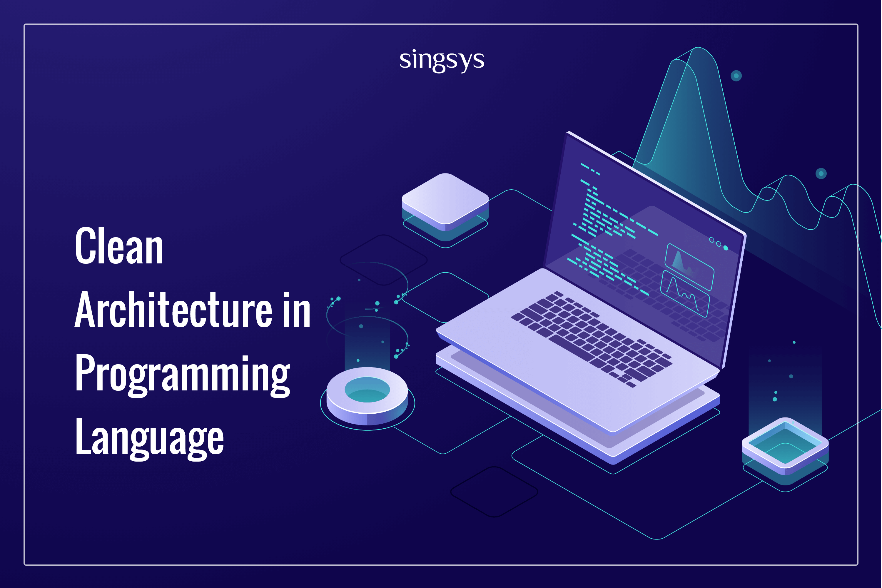 Clean Architecture In Programming Language Singsys Blog