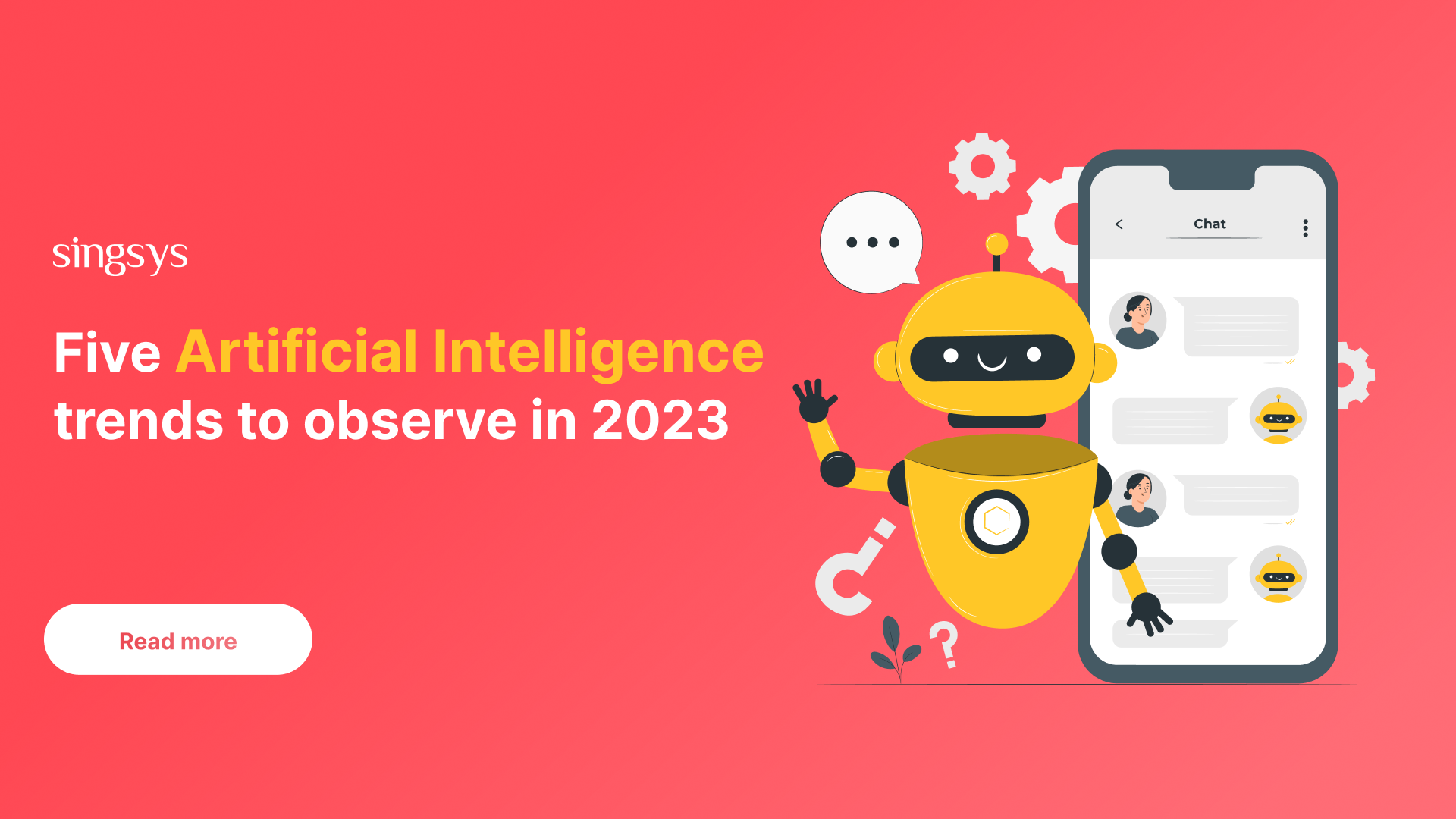 Five Artificial Intelligence Trends To Observe In 2023   Singsys Blog