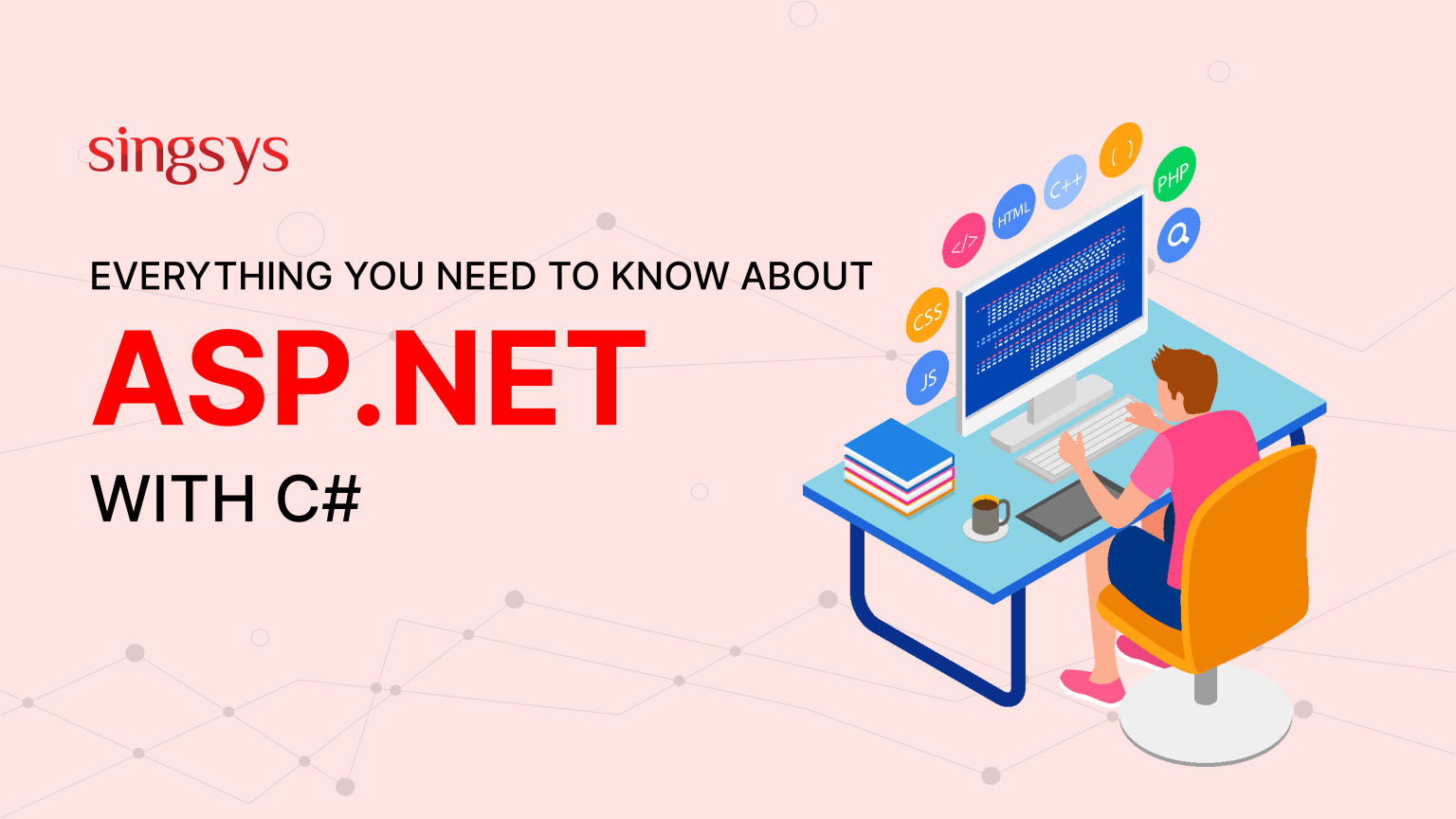 everything-you-need-to-know-about-asp-net-with-c-singsys-blog