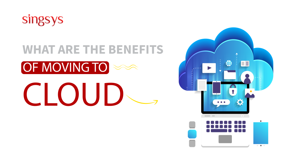 Benefits of moving to the cloud