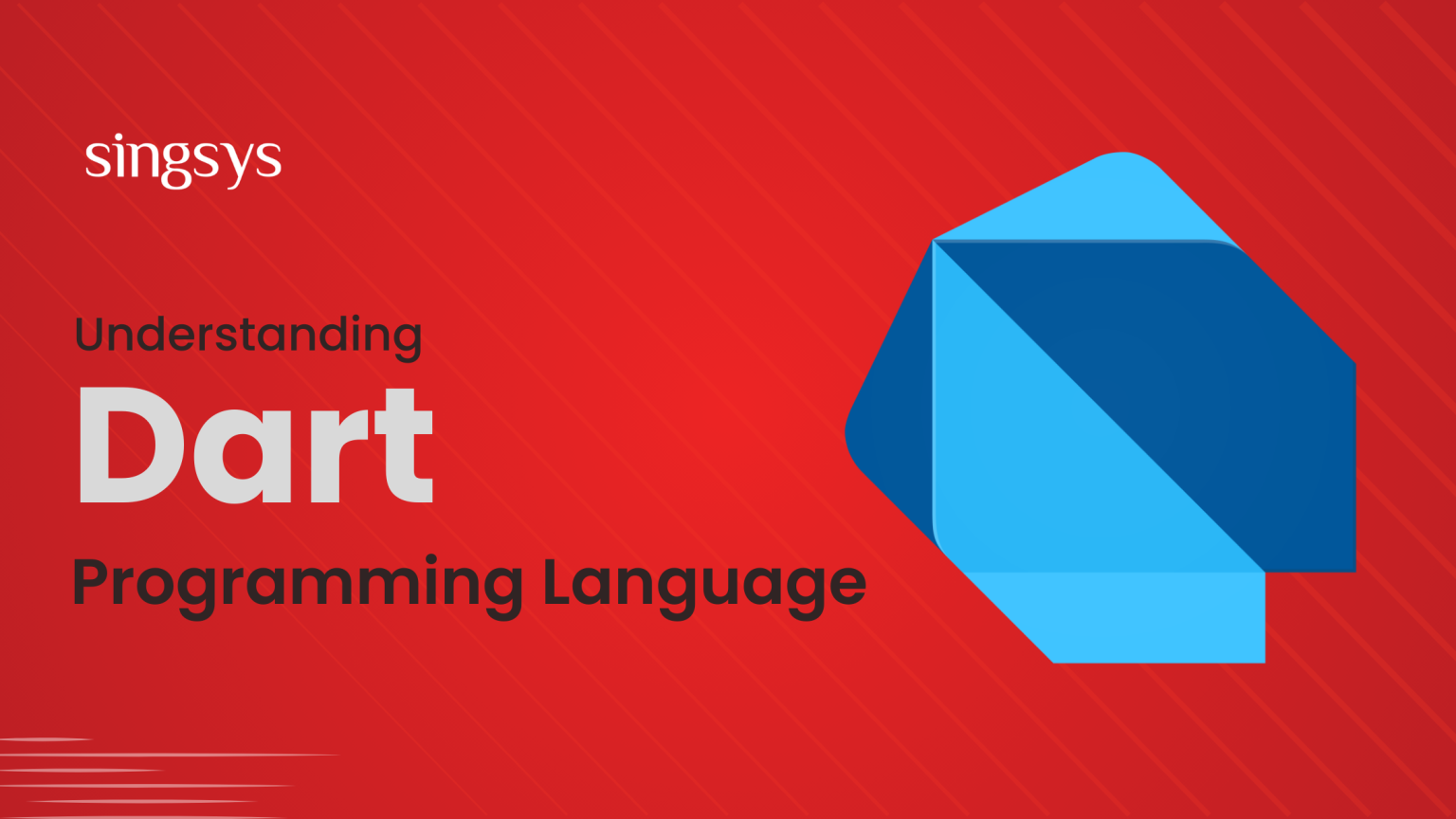 Understanding Dart Programming Language – Singsys Blog