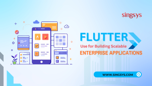 Flutter for Building Scalable Enterprise Applications