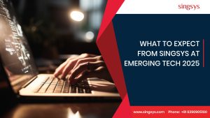 What to Expect from Singsys at Emerging Tech 2025