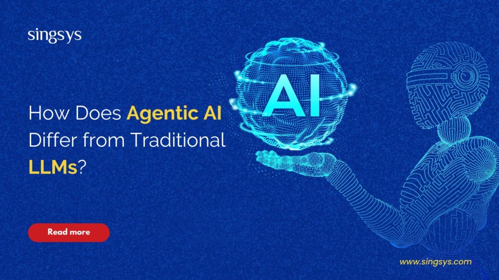Agentic AI vs Traditional LLMs