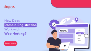 How Does Domain Registration Work with Web Hosting?