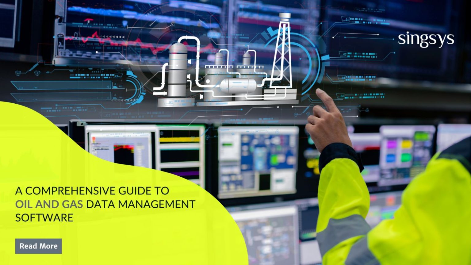 A Comprehensive Guide to Oil and Gas Data Management Software – Singsys ...