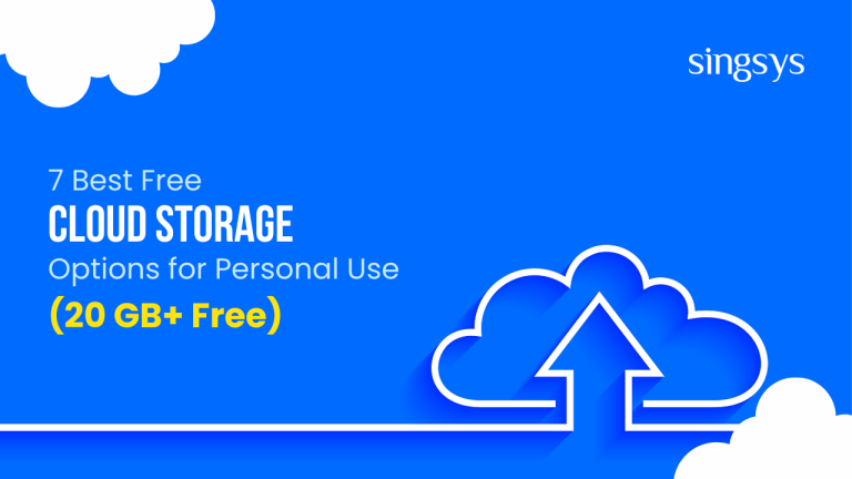 7 Best Free Cloud Storage Options 2026 (Up to 1TB Free!) – Singsys Blog