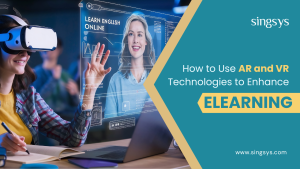 How to Use AR and VR Technologies to Enhance eLearning